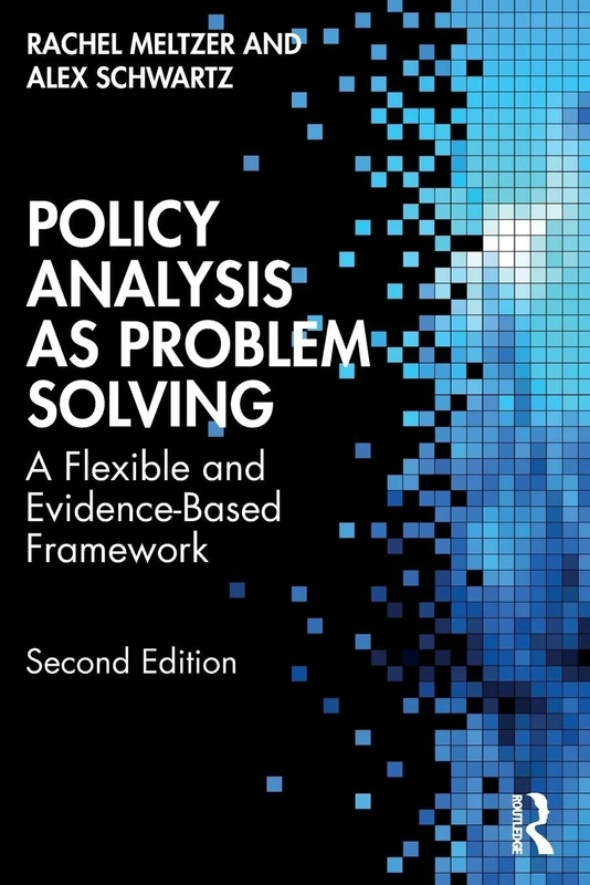 Policy Analysis as Problem Solving: A Flexible and Evidence-Based Framework