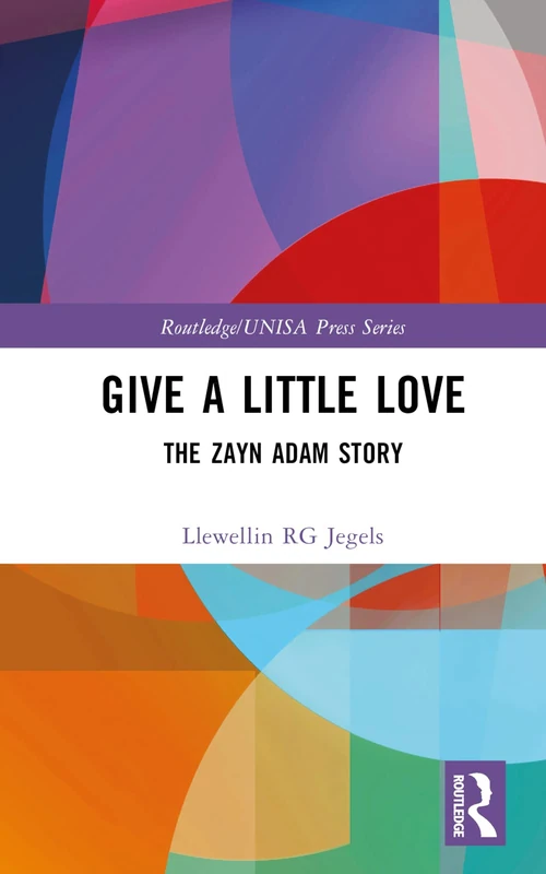 Give a Little Love: The Zayn Adam Story (Routledge/UNISA Press Series) - Image 1