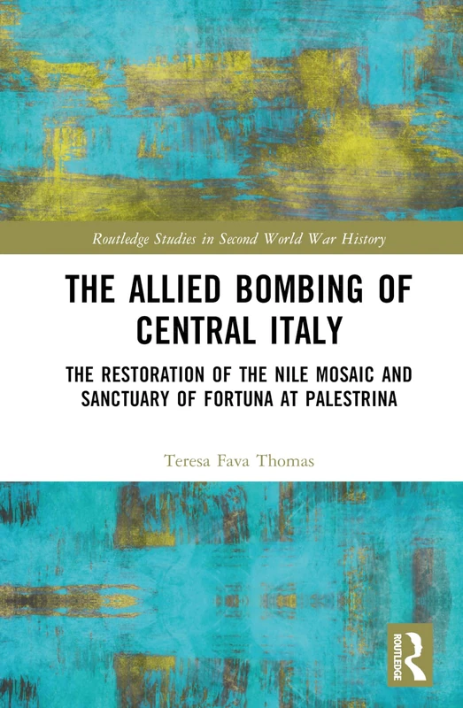 Routledge - The Allied Bombing of Central Italy History Book