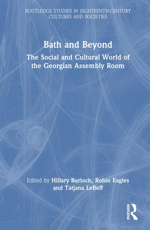 Routledge - Bath and Beyond: Georgian Assembly Room Book - Image 1