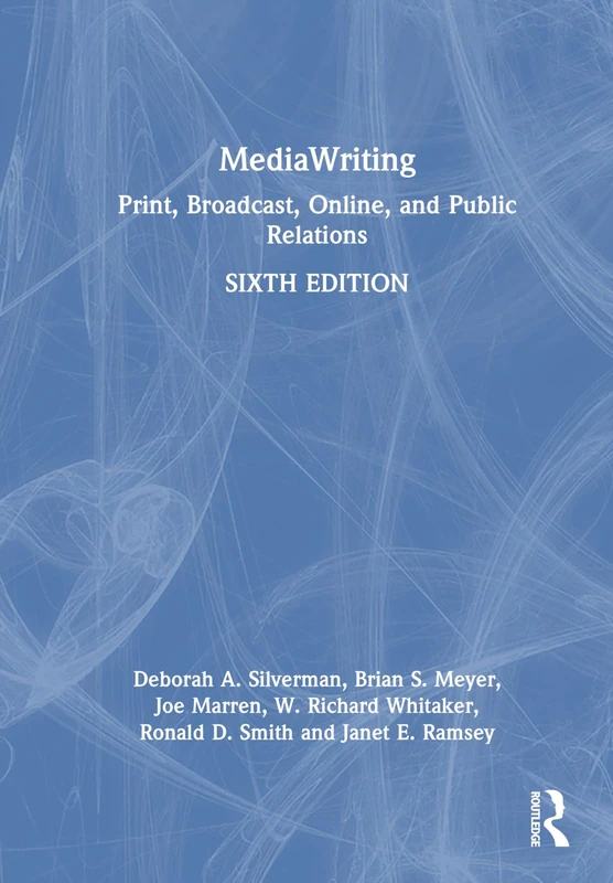 MediaWriting: Print, Broadcast, Online, and Public Relations