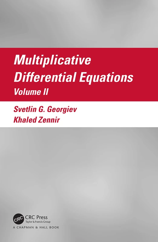 Multiplicative Differential Equations: Volume II: 2