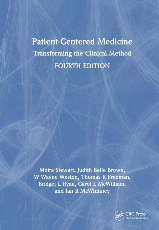 Patient-Centered Medicine: Transforming the Clinical Method