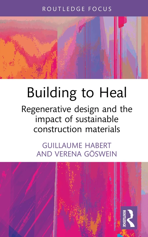 Building to Heal: Regenerative design and the impact of sustainable construction materials