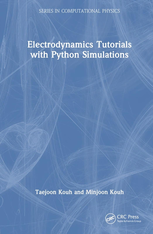 CRC Press Electrodynamics Tutorials with Python Simulations
