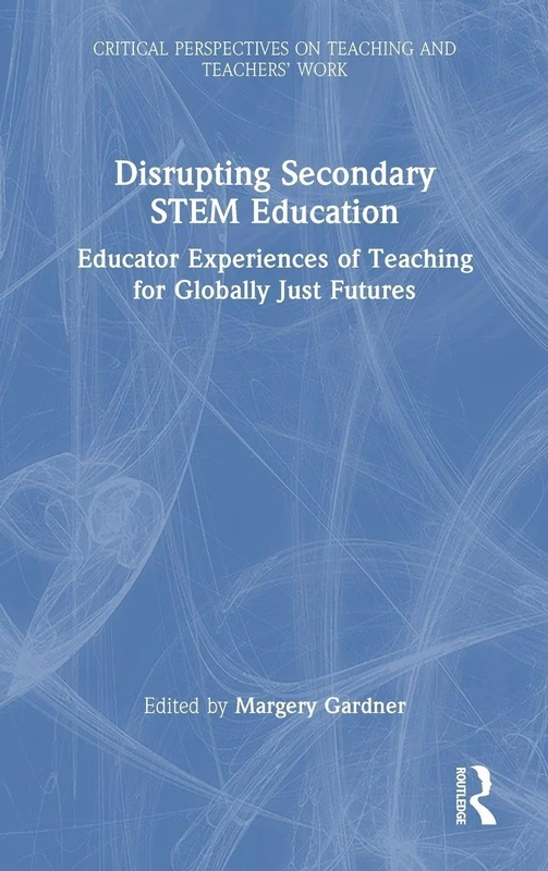 Routledge - Disrupting Secondary STEM Education Book