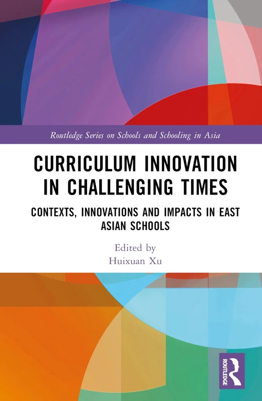 Routledge Curriculum Innovation in East Asian Schools Book