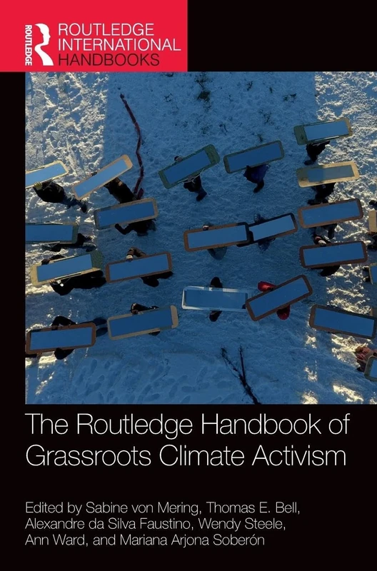 The Routledge Handbook of Grassroots Climate Activism (Routledge International Handbooks)