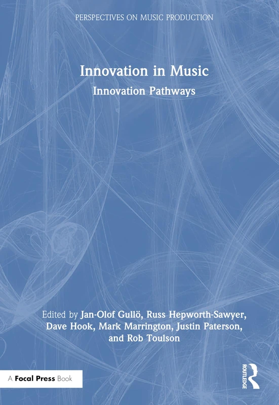 Innovation in Music: Innovation Pathways (Perspectives on Music Production)