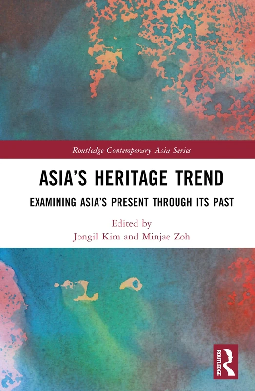 Routledge Asia's Heritage Trend - Contemporary Asia Series Book