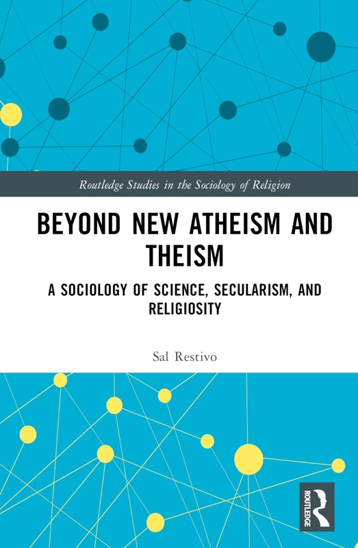 Routledge Beyond New Atheism and Theism Sociology Book