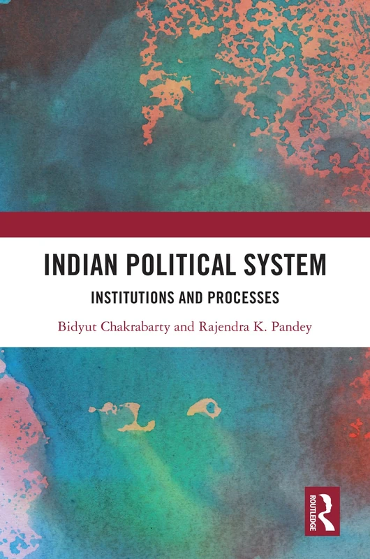 Indian Political System: Institutions and Processes - Routledge