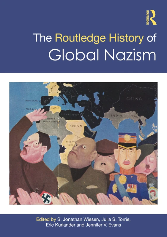 The Routledge History of Global Nazism