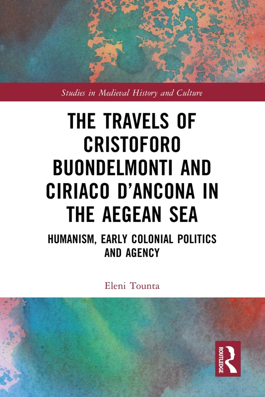Routledge - Travels of Buondelmonti and Ciriaco in the Aegean Sea