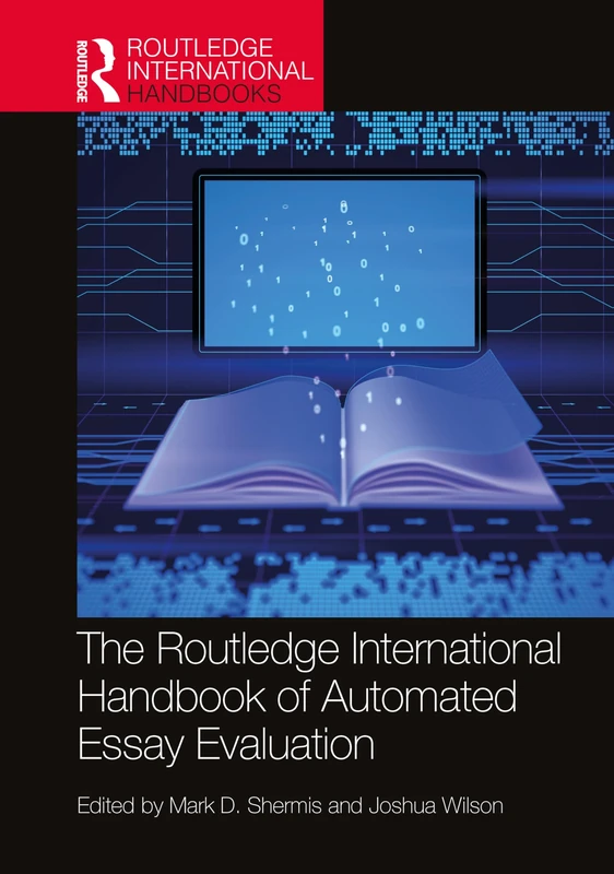 The Routledge International Handbook of Automated Essay Evaluation (Routledge International Handbooks)