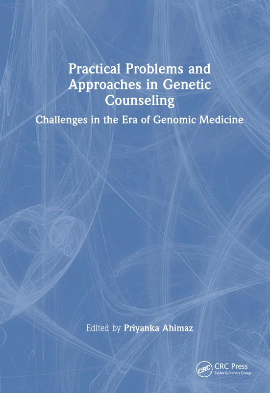 CRC Press - Practical Problems and Approaches in Genetic Counseling