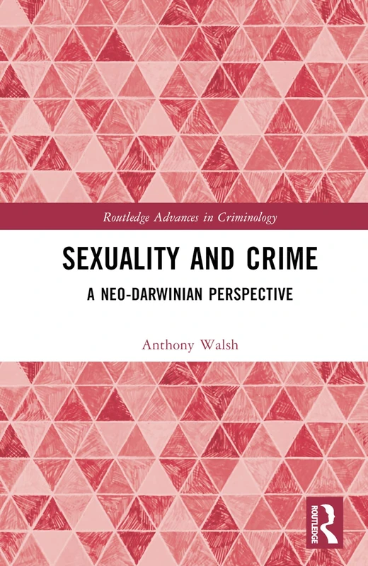 Routledge Sexuality and Crime: A Neo-Darwinian Perspective