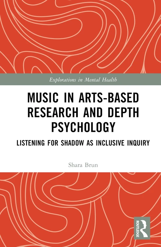 Routledge Music in Arts-Based Research and Depth Psychology