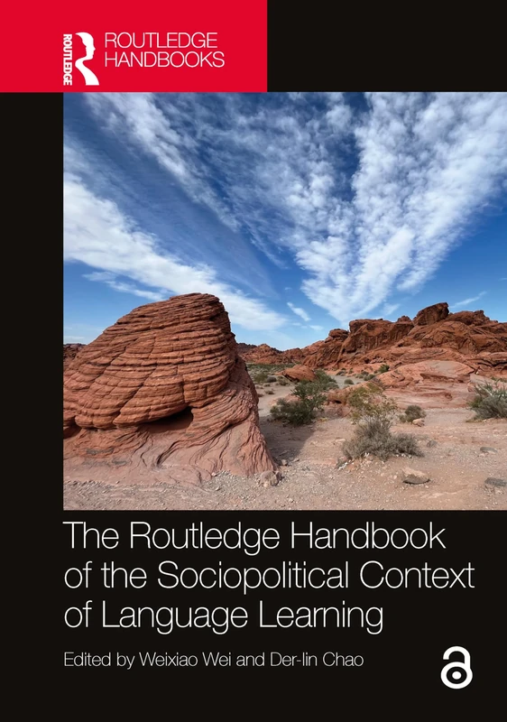 The Routledge Handbook of the Sociopolitical Context of Language Learning (Routledge Handbooks of Language Learning in the Global Context)