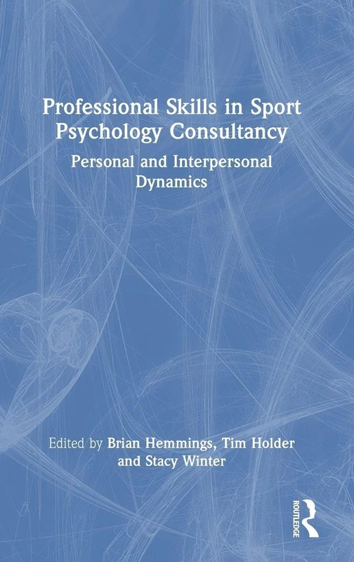 Routledge Professional Skills in Sport Psychology Consultancy