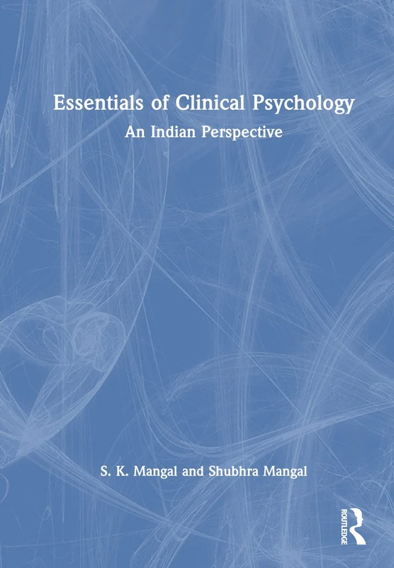 Routledge Essentials of Clinical Psychology: Indian Perspective