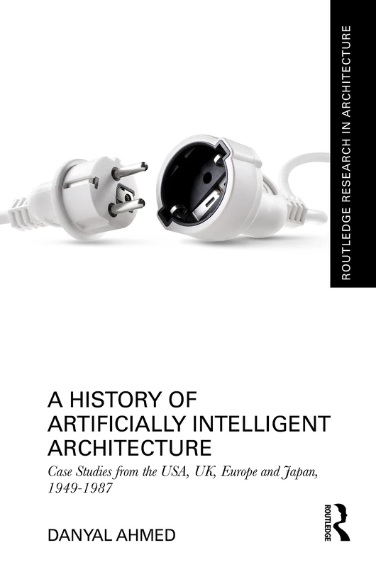 Routledge A History of Artificially Intelligent Architecture