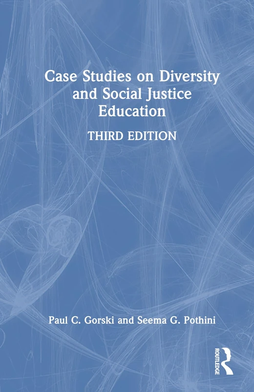 Case Studies on Diversity and Social Justice Education (Equity and Social Justice in Education Series)