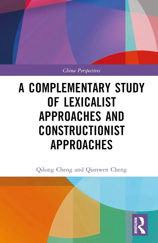 A Complementary Study of Lexicalist Approaches and Constructionist Approaches (China Perspectives)