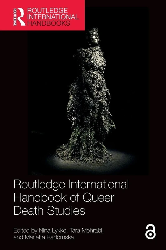 Routledge International Handbook of Queer Death Studies