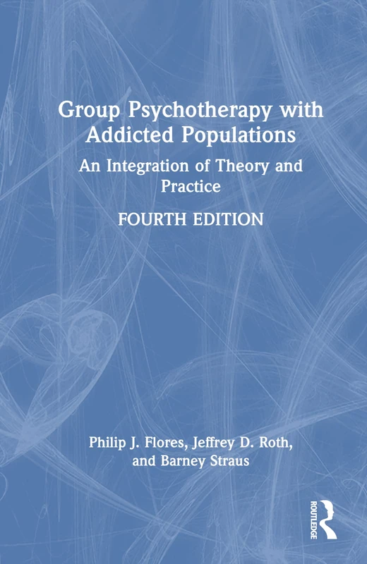 Routledge Group Psychotherapy with Addicted Populations Book