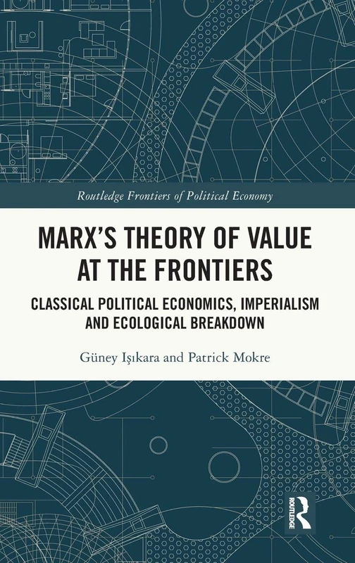 Marx's Theory of Value at the Frontiers - Routledge Book