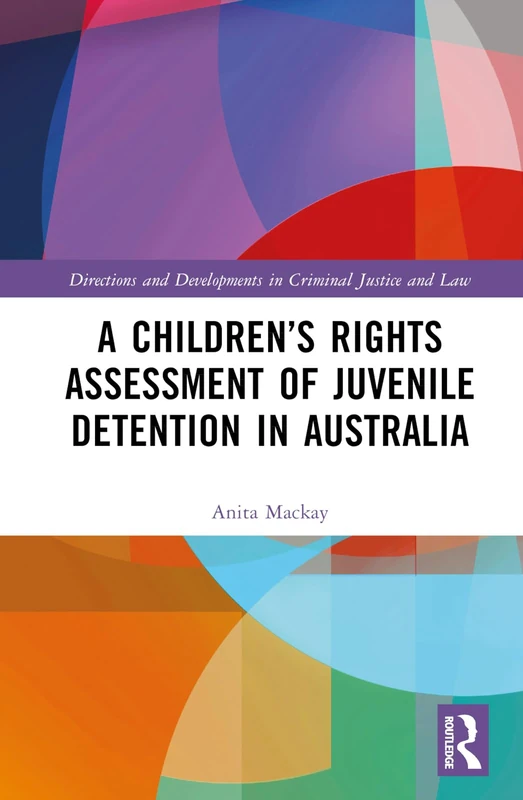 Routledge - A Childrens Rights Assessment of Juvenile Detention