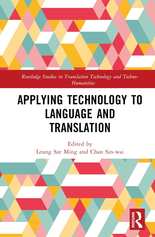 Routledge Applying Technology to Language and Translation Book