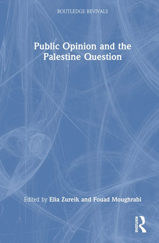 Public Opinion and the Palestine Question (Routledge Revivals)