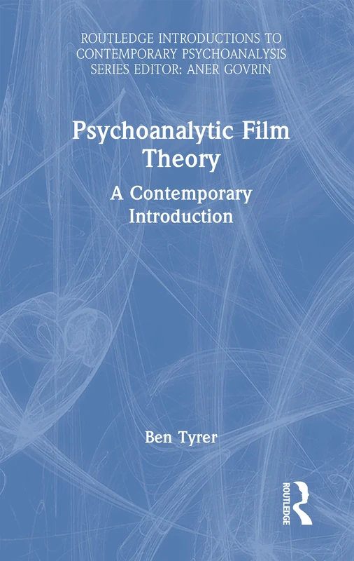 Routledge Psychoanalytic Film Theory: A Contemporary Introduction