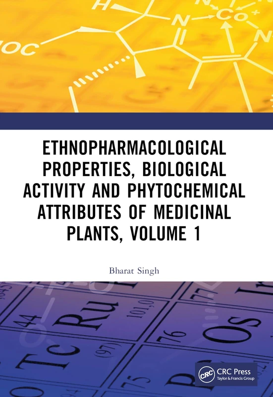 Ethnopharmacological Properties, Biological Activity and Phytochemical Attributes of Medicinal Plants, Volume 1