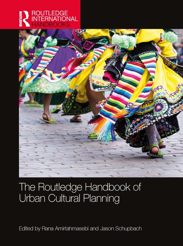 The Routledge Handbook of Urban Cultural Planning (Routledge International Handbooks)