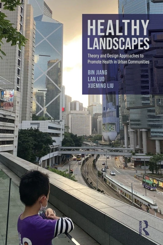 Healthy Landscapes: Theory and Design Approaches to Promote Health in Urban Communities