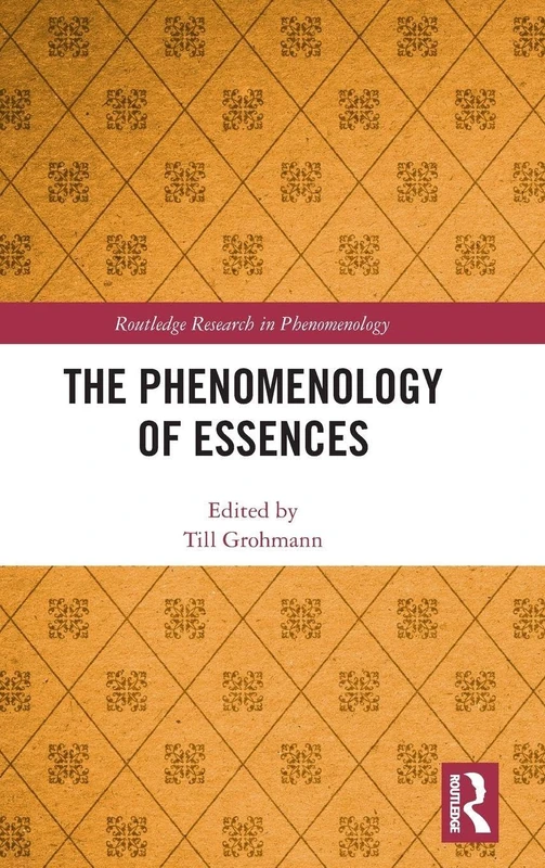 Routledge The Phenomenology of Essences - Philosophy Book