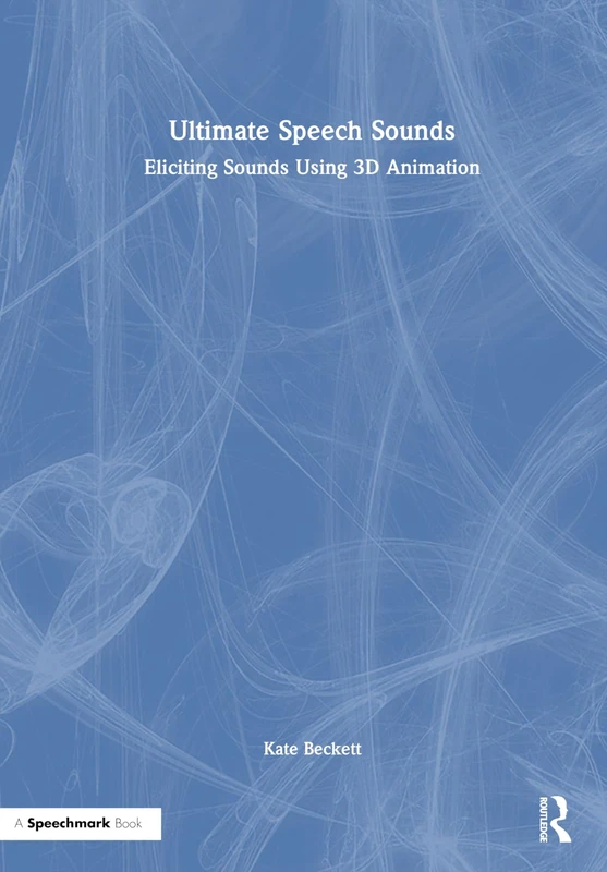 Routledge Ultimate Speech Sounds - 3D Animation Guide