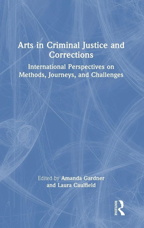 Routledge Arts in Criminal Justice and Corrections Book