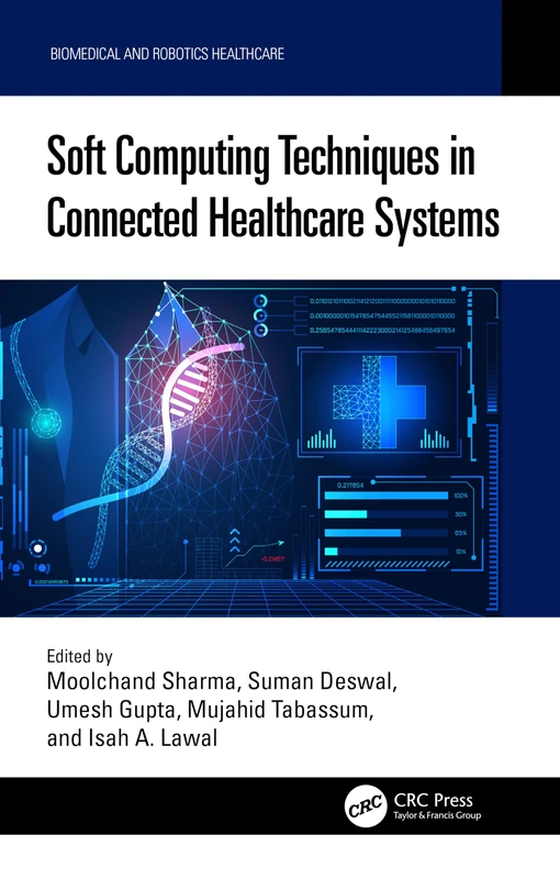 Soft Computing Techniques in Connected Healthcare Systems (Biomedical and Robotics Healthcare)