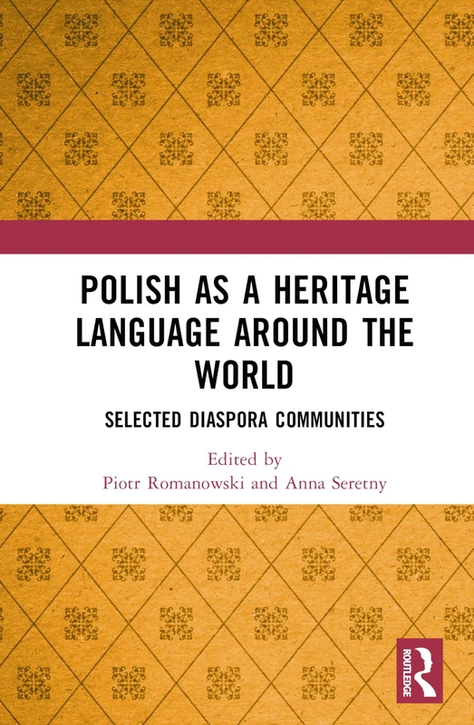 Routledge - Polish as a Heritage Language Around the World