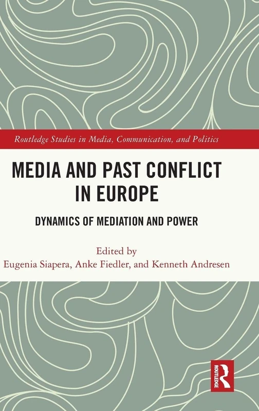 Routledge Media and Past Conflict in Europe Book