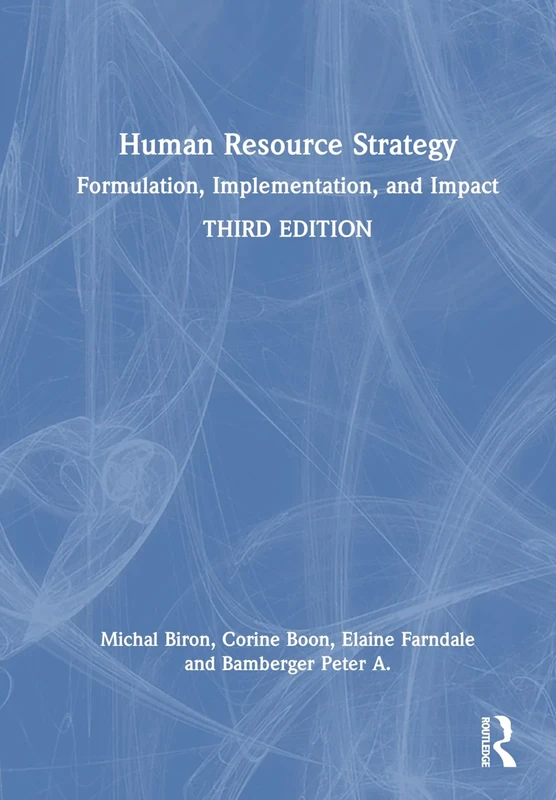Human Resource Strategy: Formulation, Implementation, and Impact