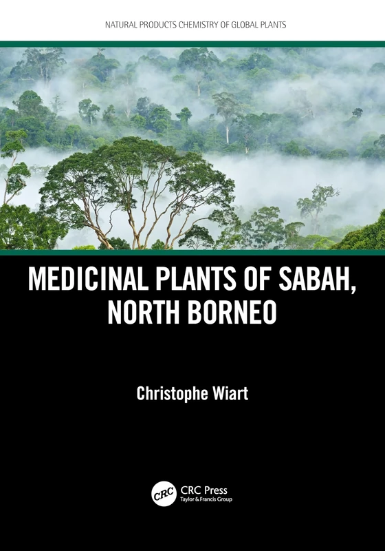 Medicinal Plants of Sabah, North Borneo (Natural Products Chemistry of Global Plants)