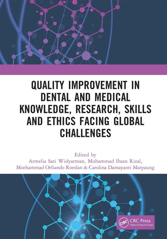 Quality Improvement in Dental and Medical Knowledge, Research, Skills and Ethics Facing Global Challenges: Proceedings of the International Conference ... 2022), Jakarta, Indonesia, 8-10 December 2022 - Image 1