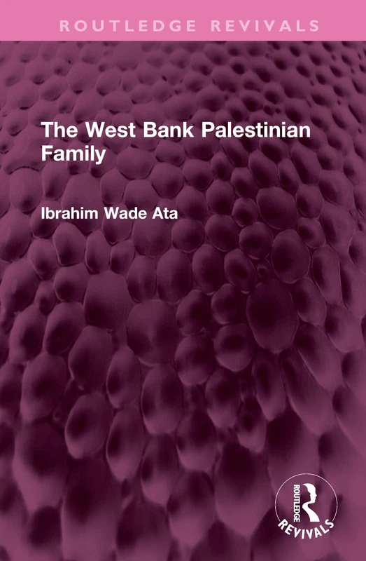 The West Bank Palestinian Family (Routledge Revivals)