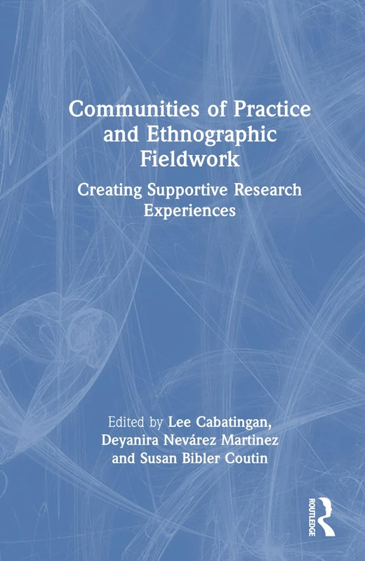 Communities of Practice and Ethnographic Fieldwork: Creating Supportive Research Experiences