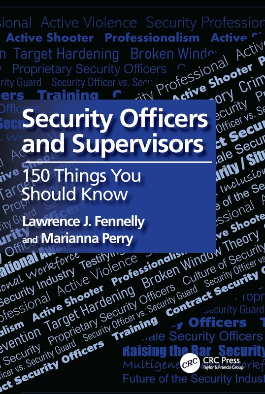 Security Officers and Supervisors: 150 Things You Should Know